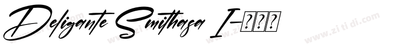 Deligante Smithasa I字体转换 Deligante Smithasa I字体转换